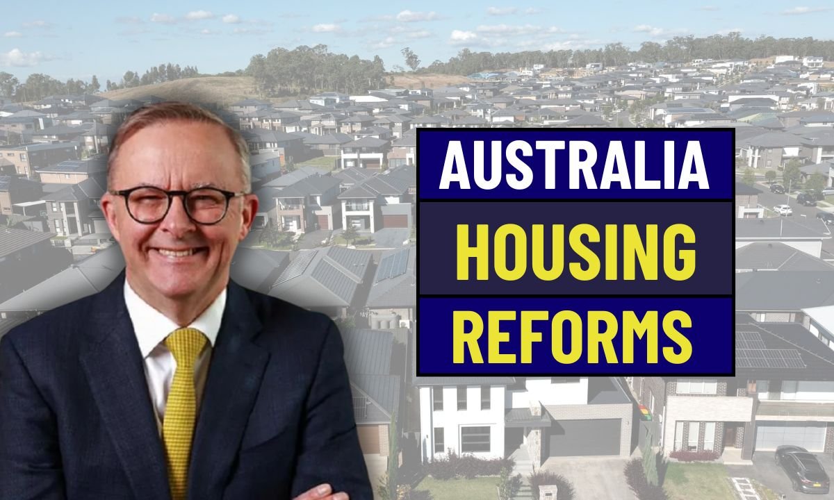 Australia’s 2025 Housing Reforms